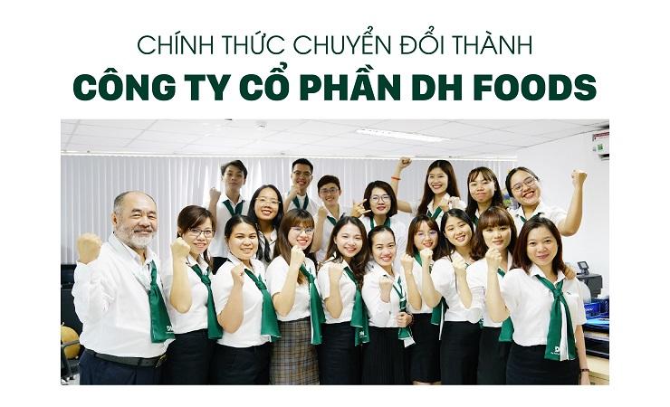 Chính thức chuyển đổi thành Công ty Cổ phần Dh Foods